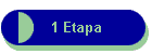 1 Etapa