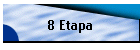 8 Etapa